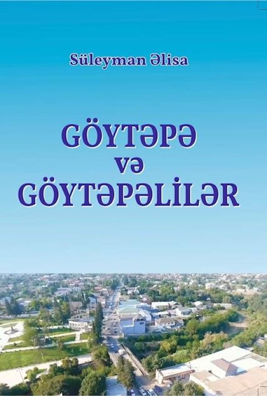 G&ouml;ytəpə və g&ouml;ytəpəlilər - S&uuml;leyman Əlisa
