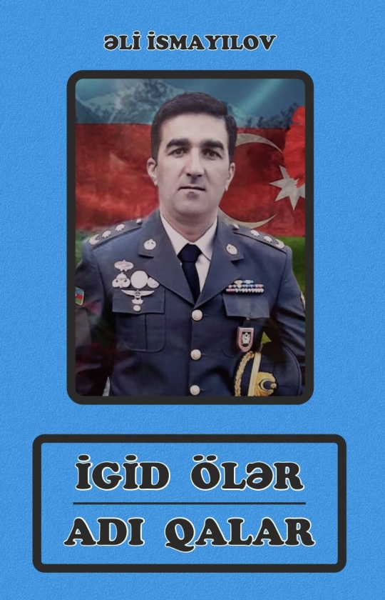 İgid &ouml;lər, adı qalar - Əli İsmayılov