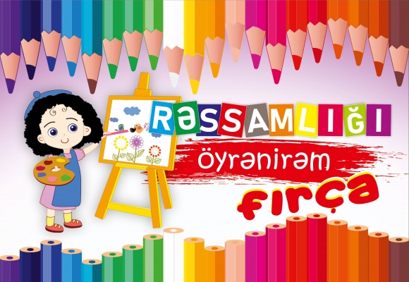Rəssamlığı &ouml;yrənirəm - fır&ccedil;a