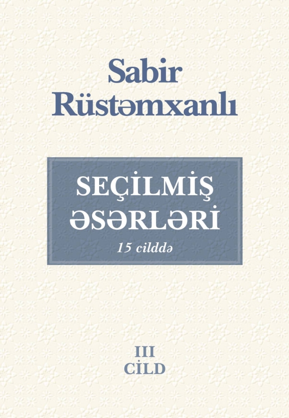 Se&ccedil;ilmiş əsərləri (3-c&uuml; cild)