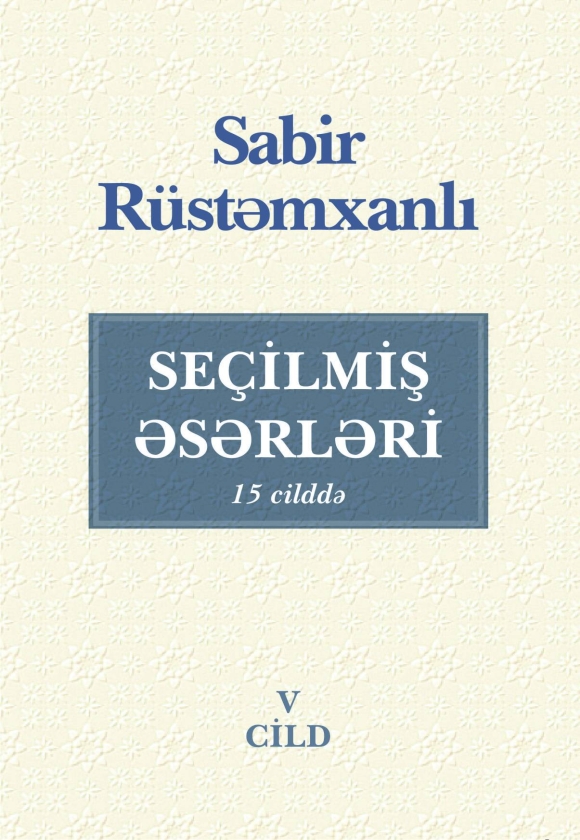 Se&ccedil;ilmiş əsərləri (5 - ci cild)