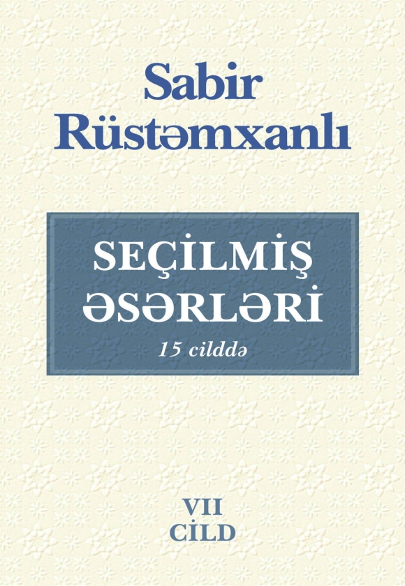 Se&ccedil;ilmiş əsərləri (7-ci cild)
