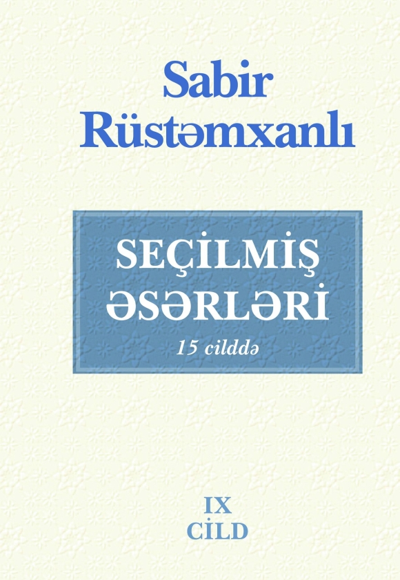 Se&ccedil;ilmiş əsərləri - IX cild