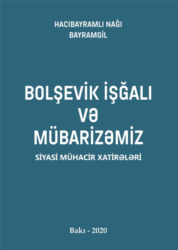 Bolşevik işğalı və m&uuml;barizəmiz 