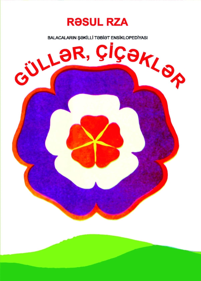 G&uuml;llər , &ccedil;i&ccedil;əklər