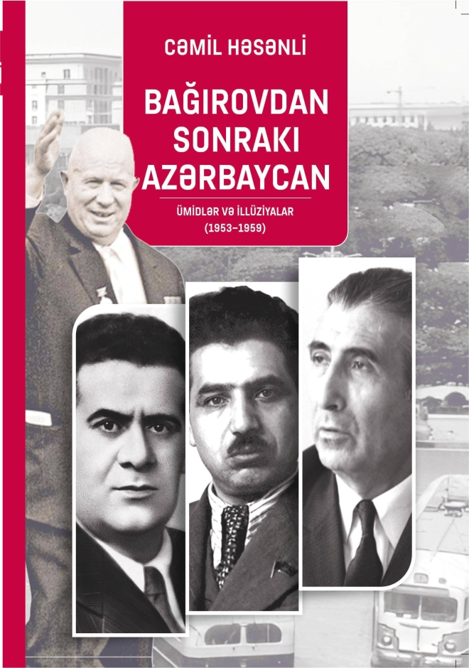 Bağırovdan sonrakı Azərbaycan: &Uuml;midlər və ill&uuml;ziyalar (1953&ndash;1959)