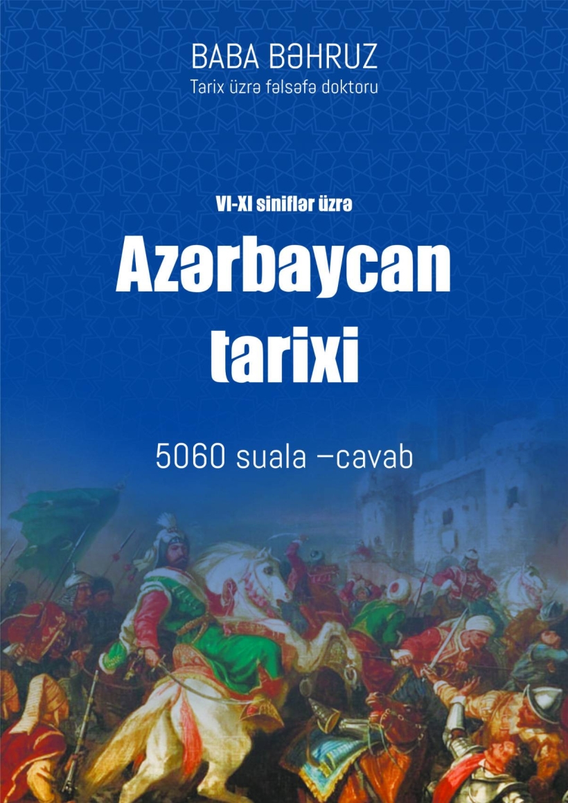 VI-XI siniflər &uuml;zrə Azərbaycan tarixi 5000+ suala&ndash;cavab