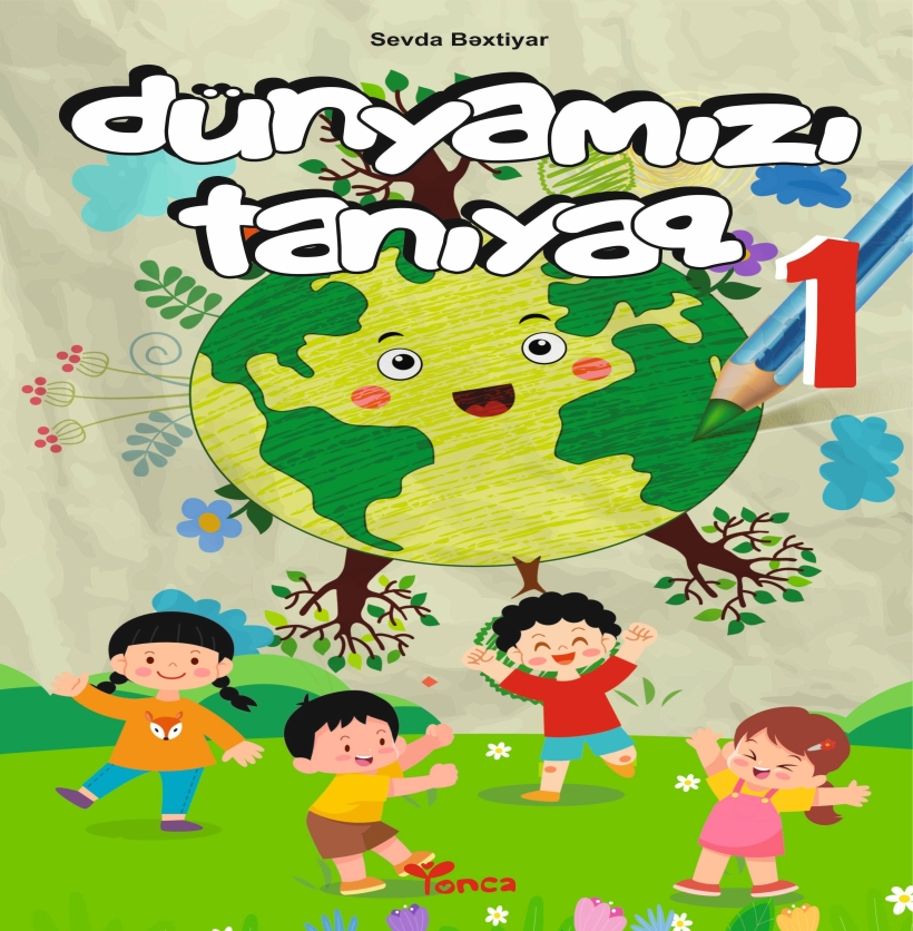 D&uuml;nyamızı tanıyaq - 1